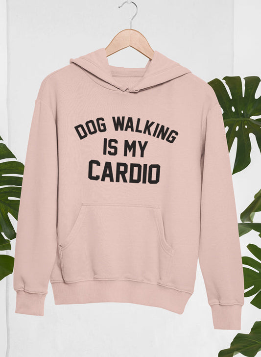 Dog Walking Is My Cardio Hoodie